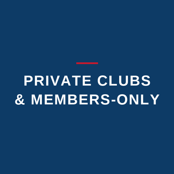 Private Clubs & Members-Only