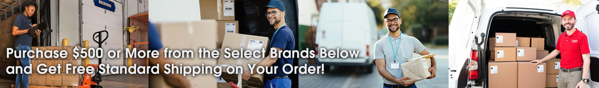 Purchase $500.00 or more and get free UPS ground shipping on select brands